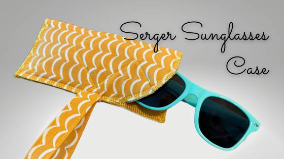 Serger Sunglass Case
