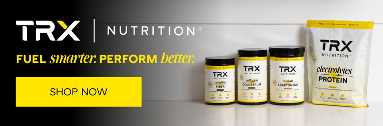 TRX Nutrition - Fuel smarter. Perform better. 