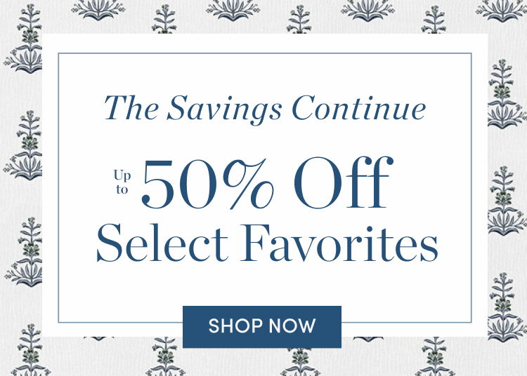 Savings Continue: Up to 50% Off Select Favorites