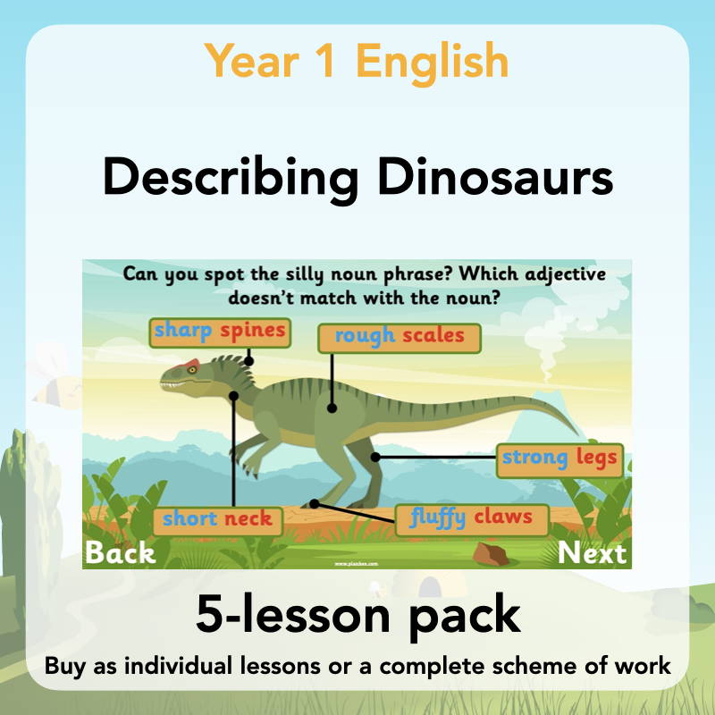 Year 1 Curriculum - Describing Dinosaurs