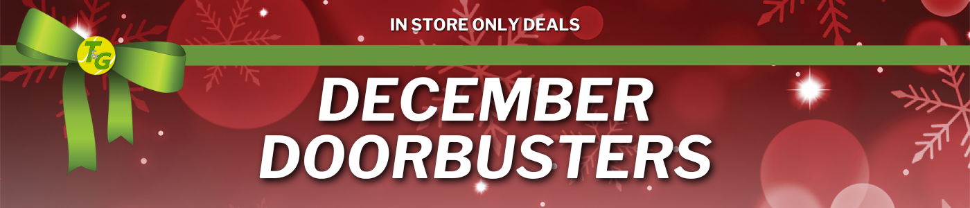 December Doorbusters - In Store Only. Ends 12/24/25.