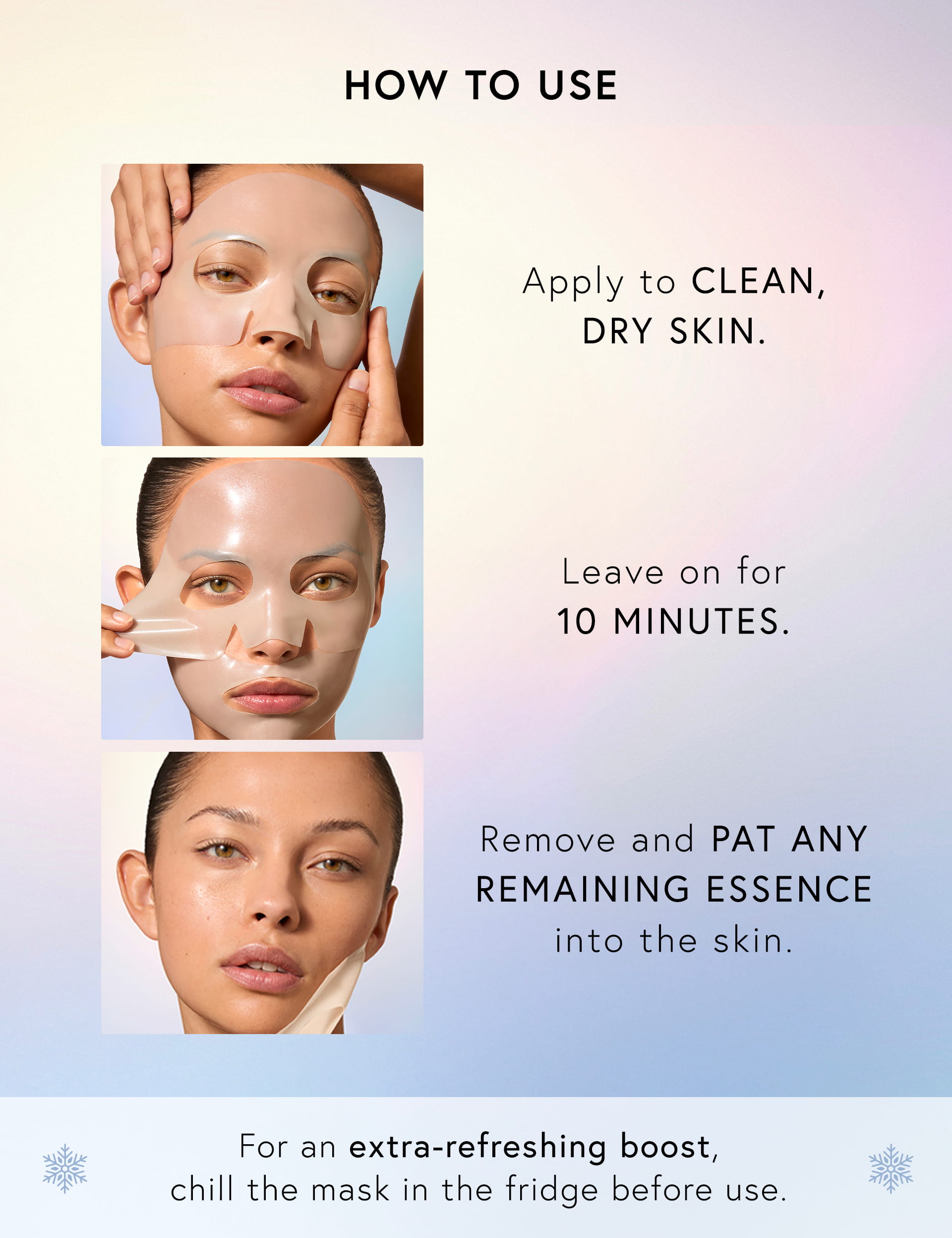 Instrucciones para aplicar una mascarilla facial sobre la piel limpia y seca.