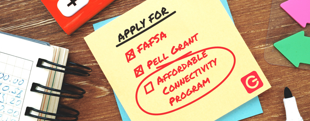 Financial Aid for College: FAFSA, Pell Grant, and Affordable Connectivity Program (ACP).
