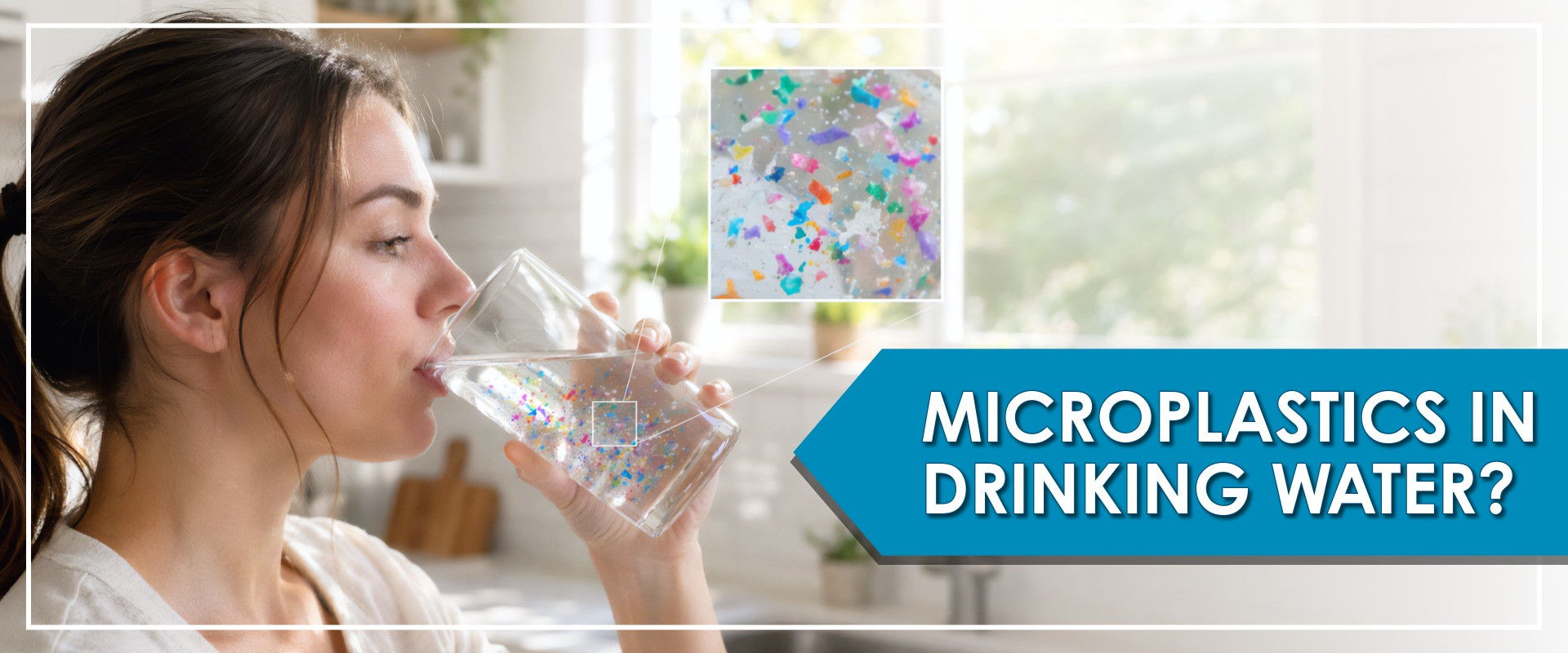 Woman drinking water with microplastics
