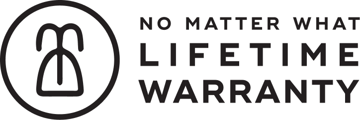 NO MATTER WHAT LIFETIME WARRANTY
