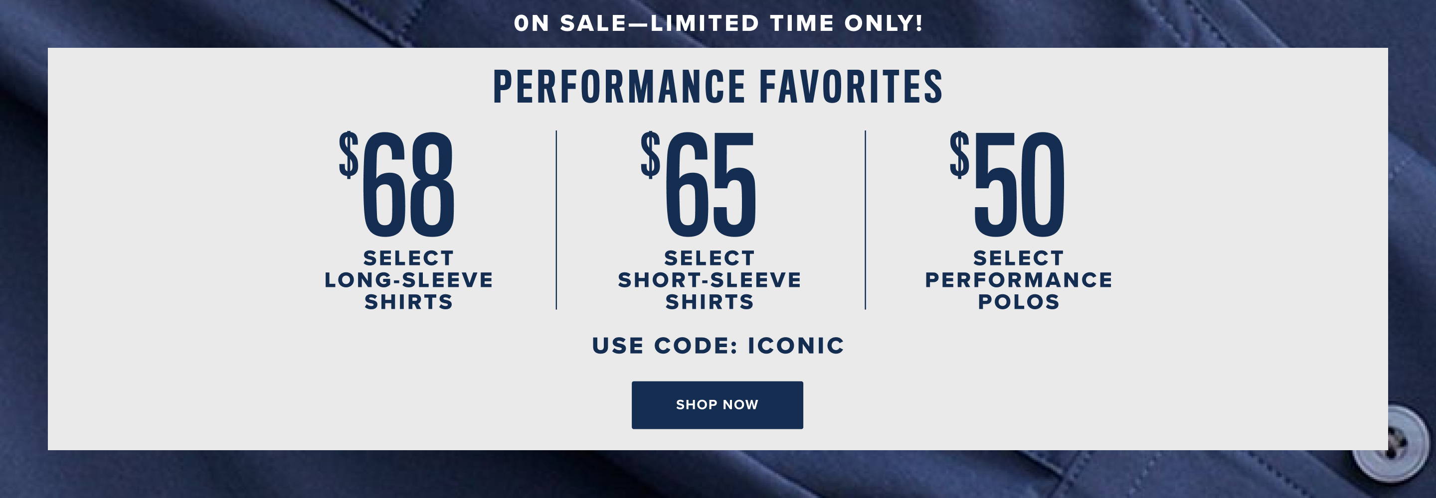 Performance Favorites Sale. Use Code:iconic