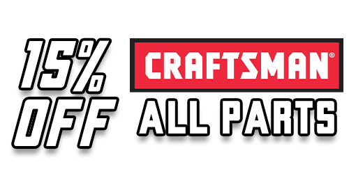 15% OFF CRAFTSMAN ALL PARTS