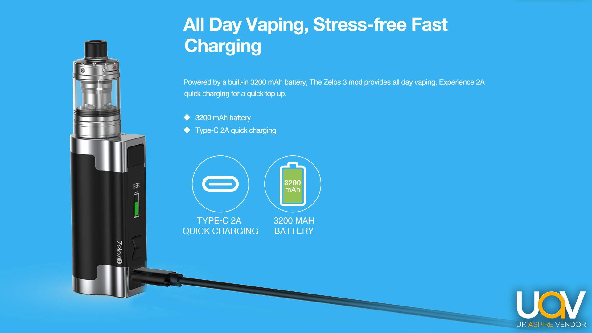 All Day Vaping, Stress-free Fast Charging  Powered by a built-in 3200 mAh battery, The Zelos 3 mod provides all day vaping. Experience 2A quick charging for a quick top up.  ◆	3200 mAh battery ◆	Type-C 2A quick charging