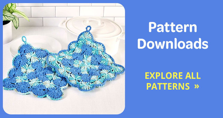 Blue crocheted pot holders with text about pattern downloads. Explore All Patterns