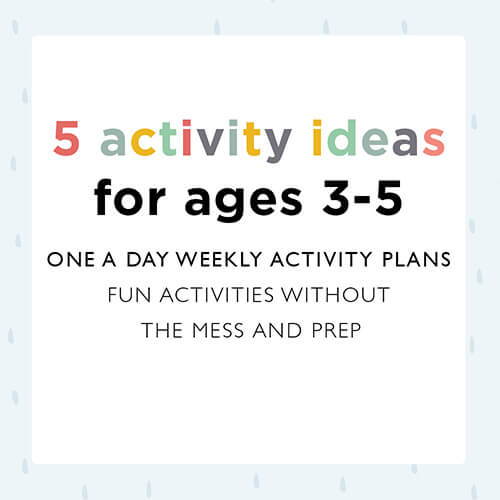5 activity ideas for ages 3-5