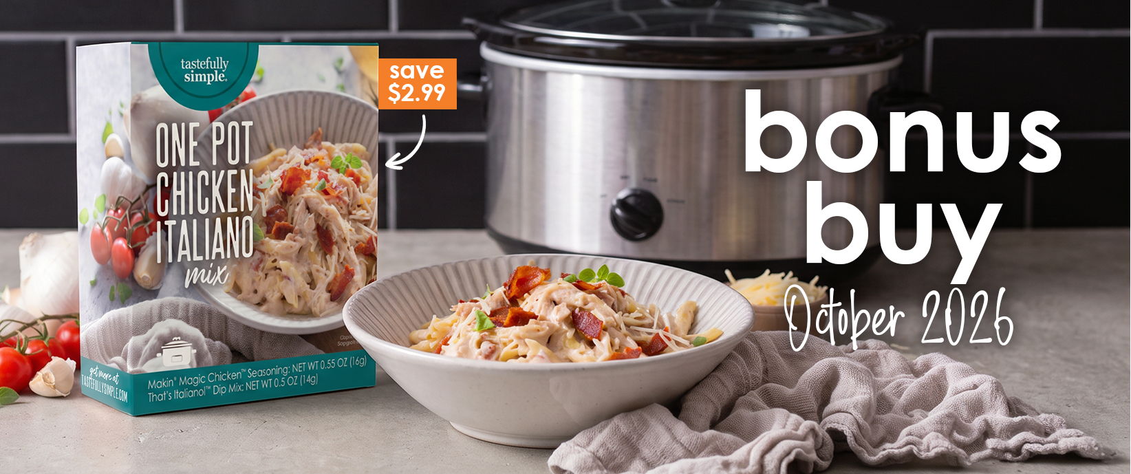 One Pot Chicken Italiano Mix, October 2026 Bonus Buy, save $2.99