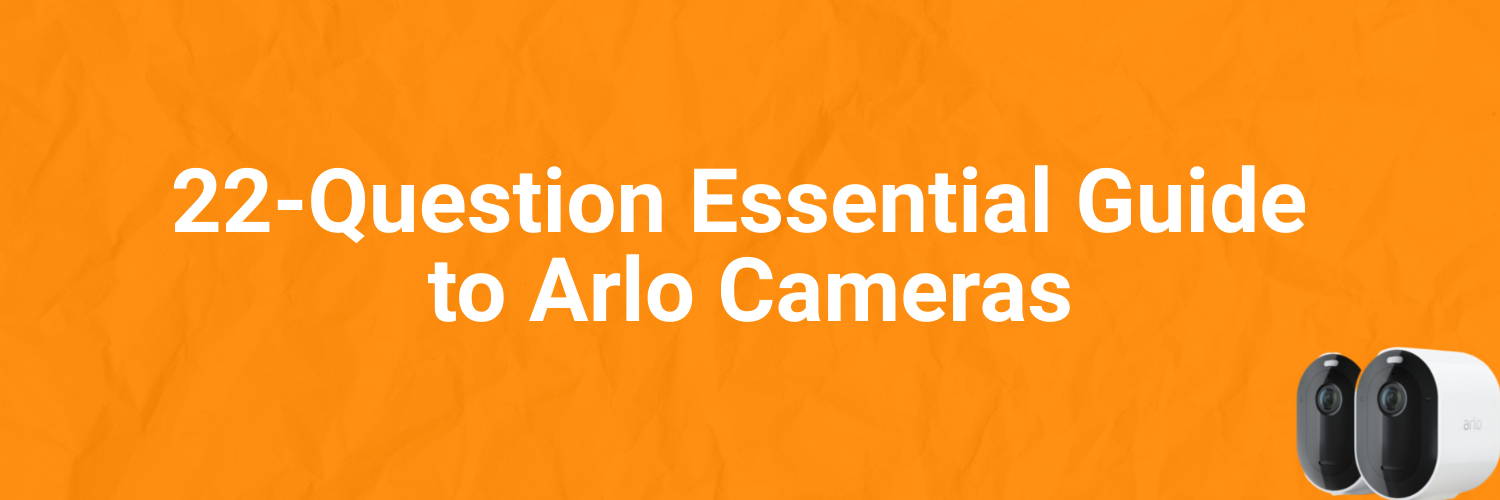 Essential Guide to Arlo - A1 Security