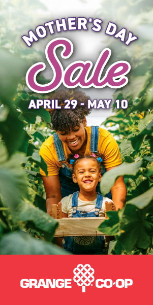 Mother's Day Sale at Grange Co-op, April 29 - May 10