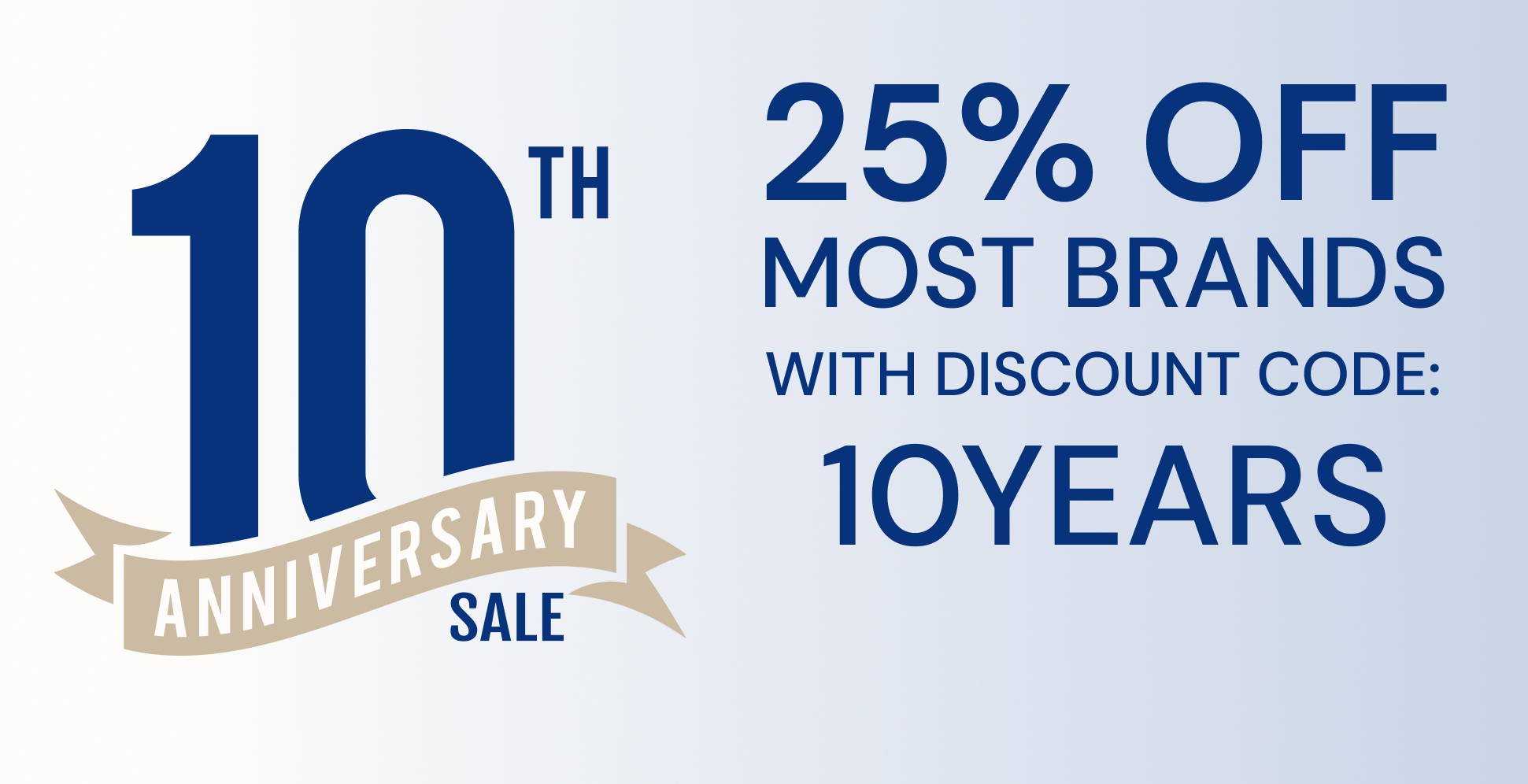 10th Anniversary Sale logo against a pale blue background with the text 25% off most brands with discount code 10YEARS