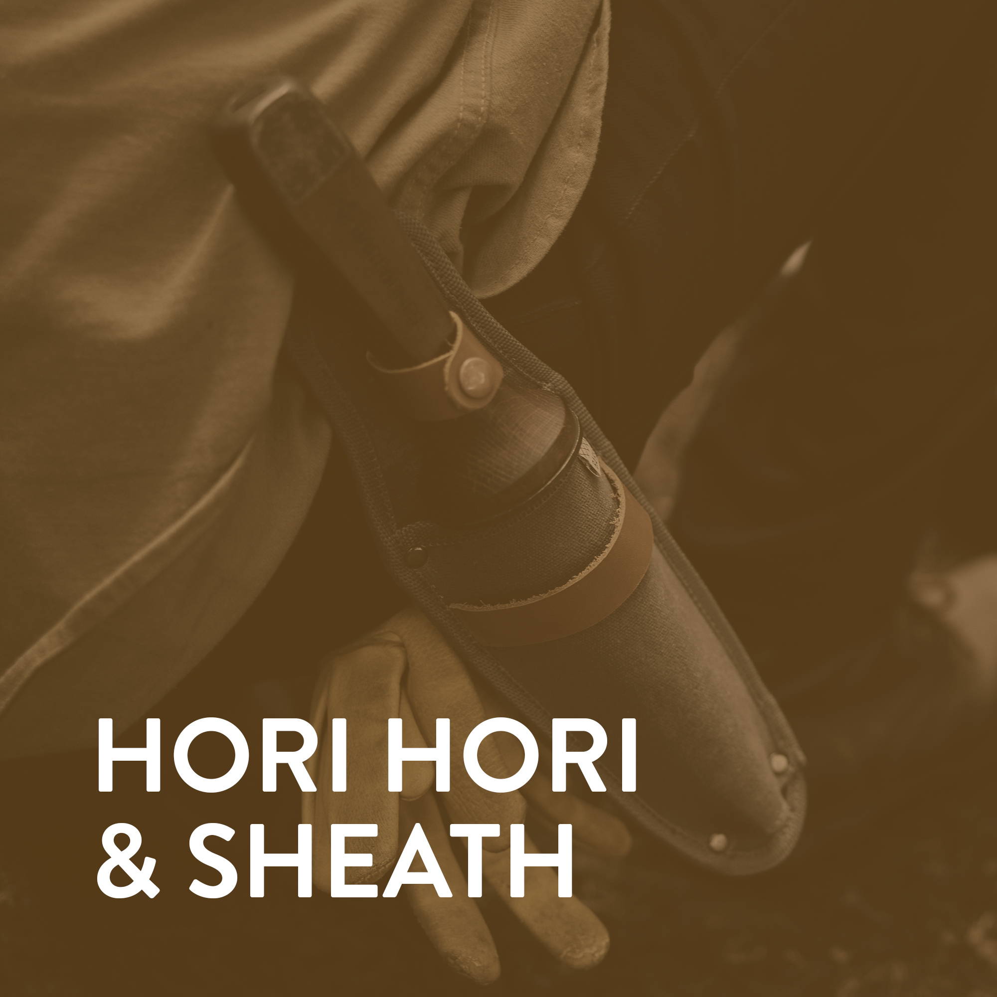 Hori Hori & Sheath