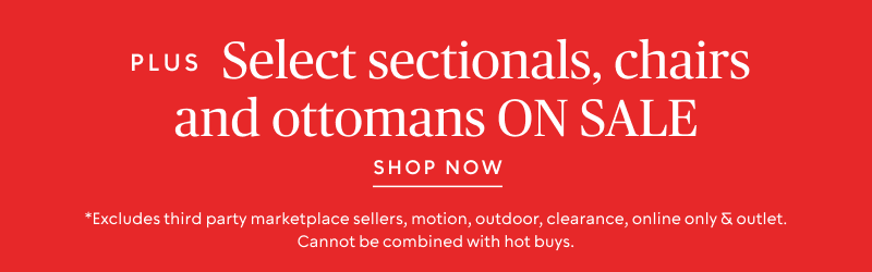 PLUS select sectionals, chairs and ottomans on sale