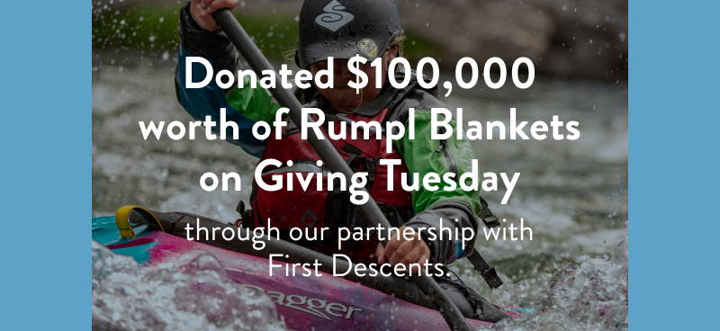 Donated $100,000 worth of Rumpl Blankets on Giving Tuesday