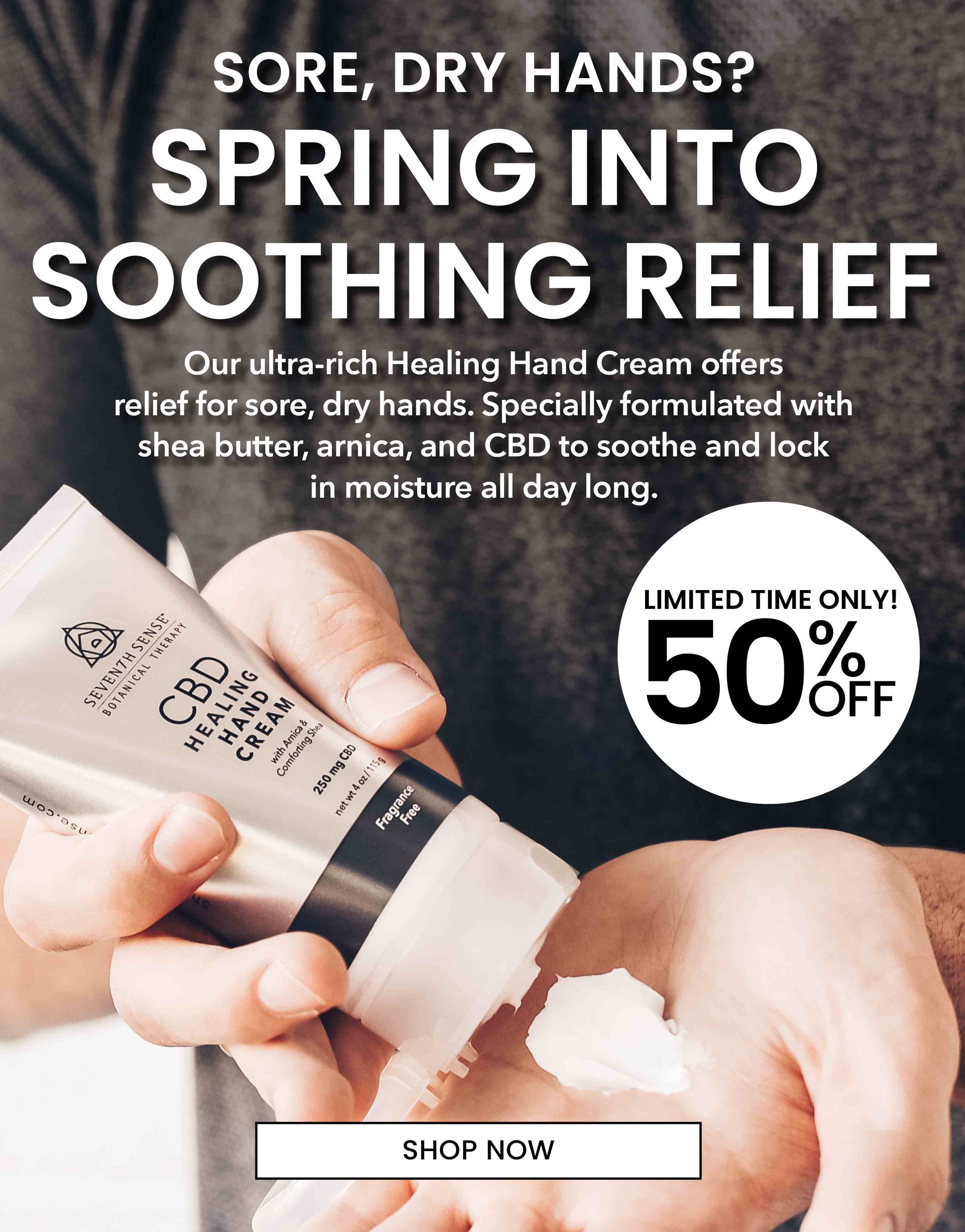 Limited Time Only! 50% Off Healing Hand Creams. While supplies last.