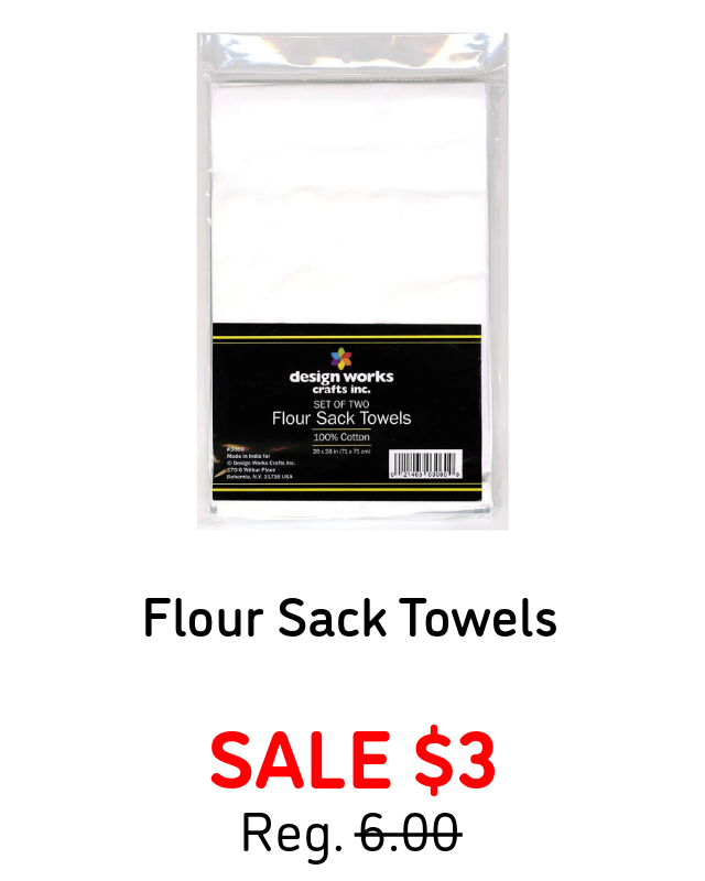 Flour Sack Towels - Sale $3. (shown in image).