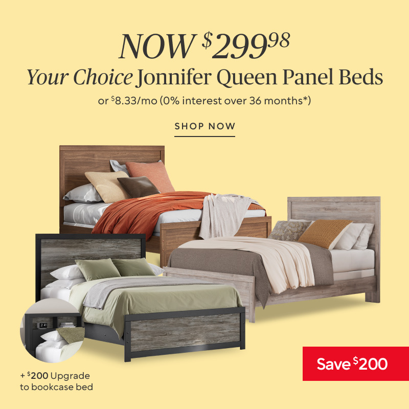 Your Choice ​ Jonnifer Queen Panel Bed now $299.99 save $200