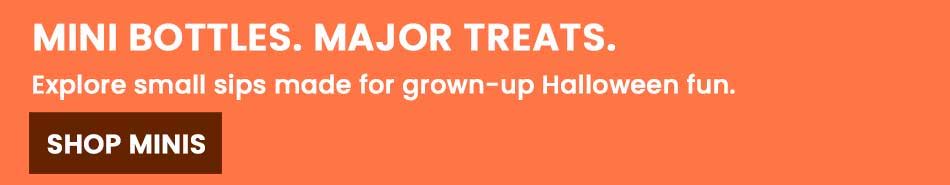 Mini bottles and major treats for grown-up Halloween fun. Shop now.