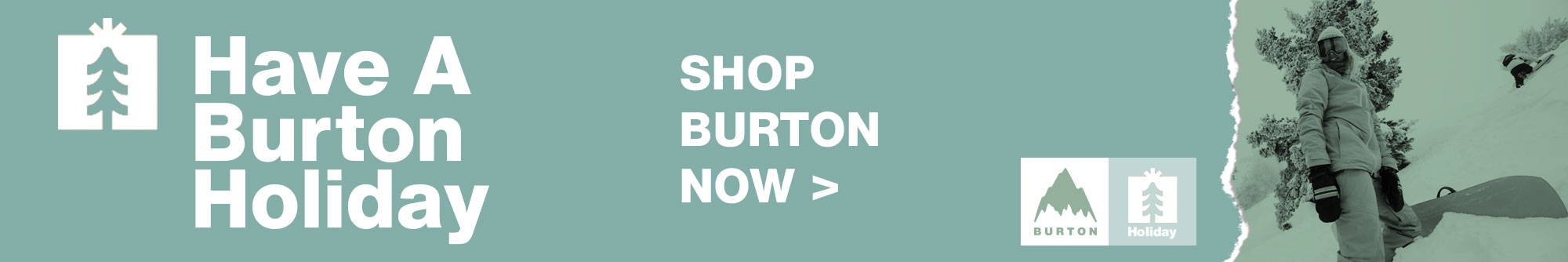 Have a Burton Holiday