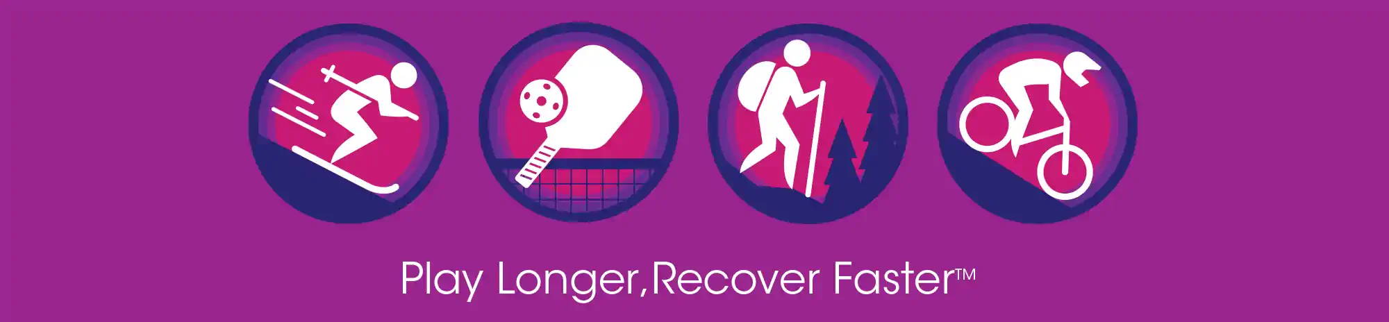 Play Longer, Recover Faster