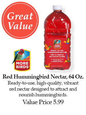 More Birds Red Hummingbird Nectar, 64-ounce - Value Price! Ready-to-use, high-quality, vibrant red nectar designed to attract and nourish hummingbirds. | Value Price $5.99