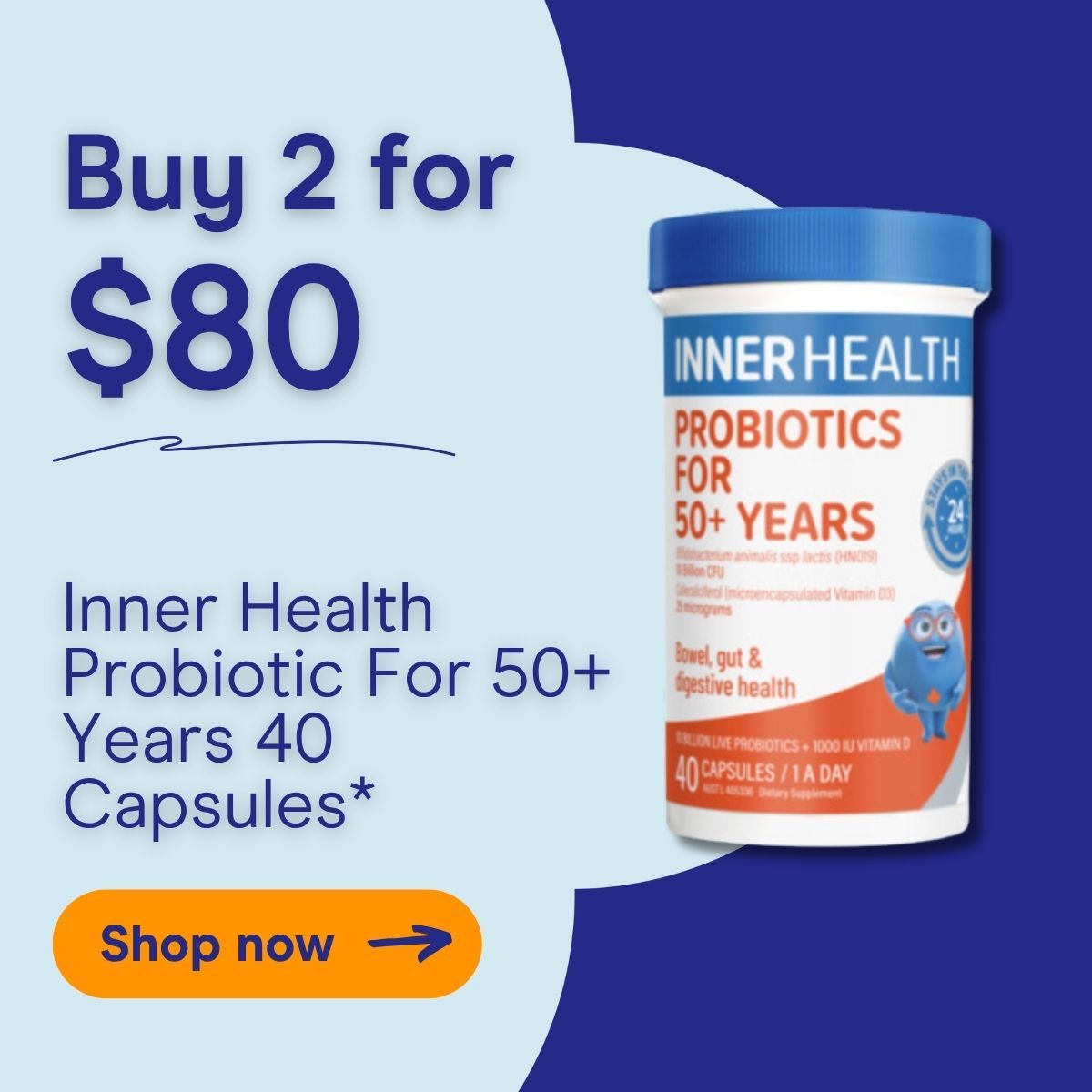 Buy 2 for $80 Inner Health Probiotic for 50+ years, 40 capsules.