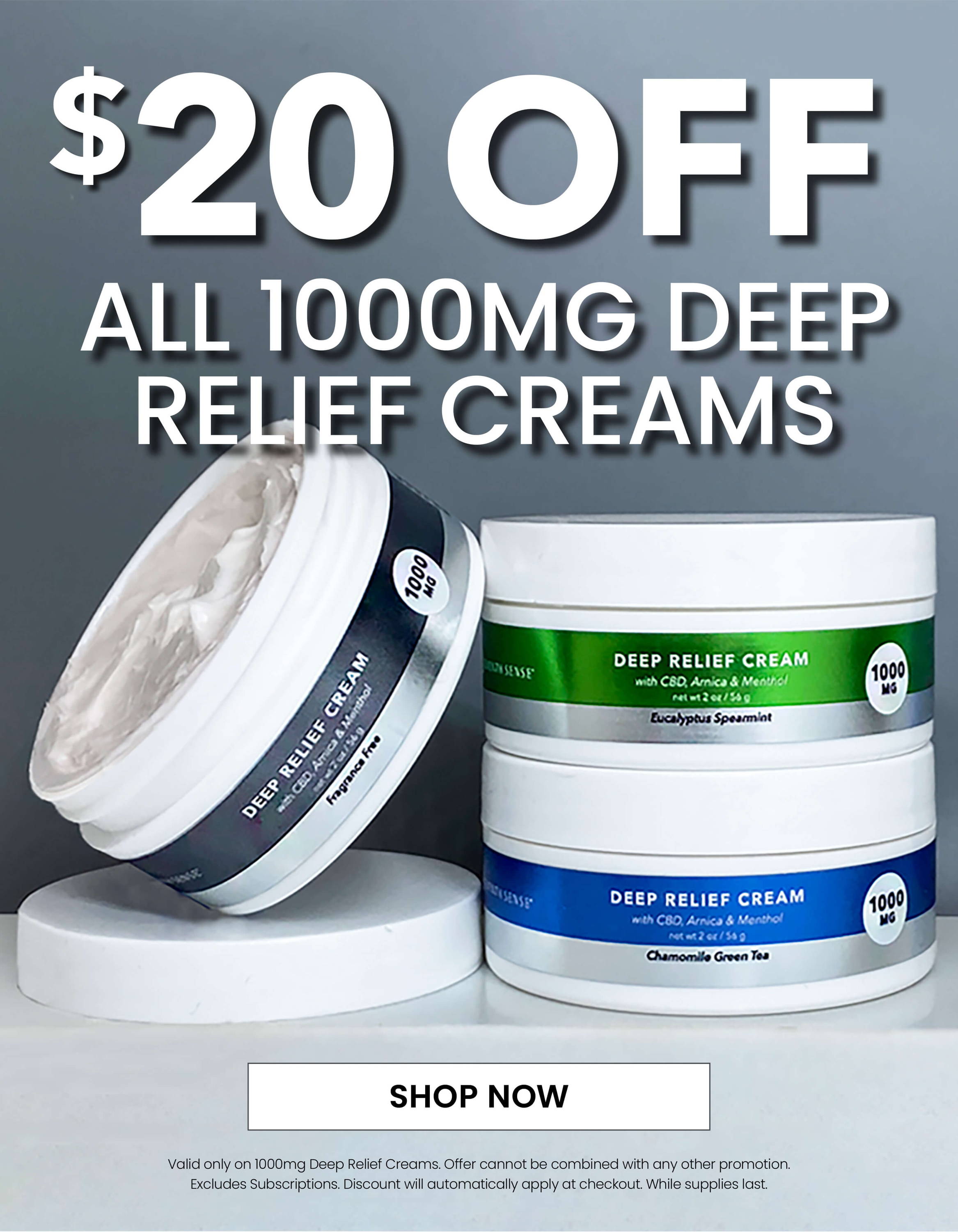 $20 Off All 1000mg Deep Relief Creams.