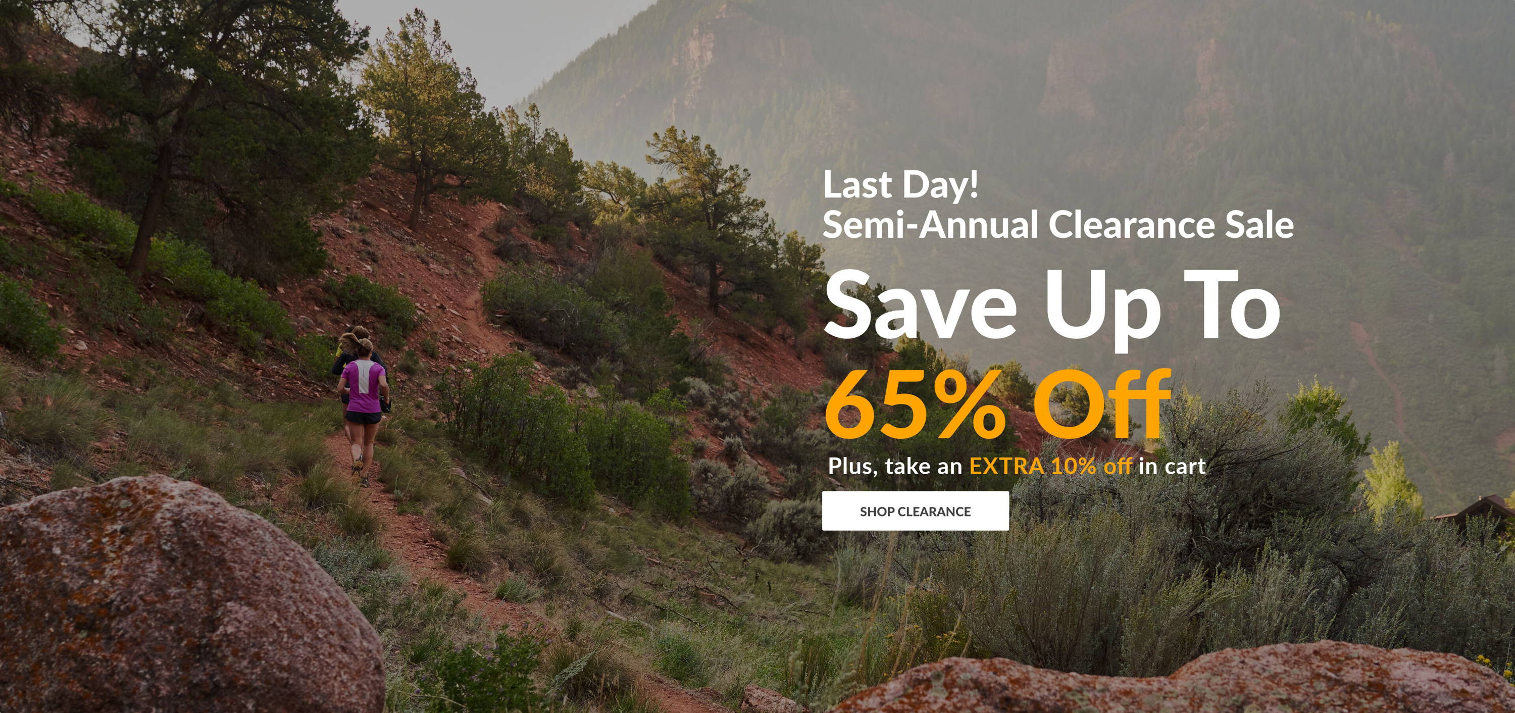 Last Day! Semi-Annual Clearance Sale. Save up to 65% Off. Plus, take an EXTRA 10% off in cart. Shop Clearance