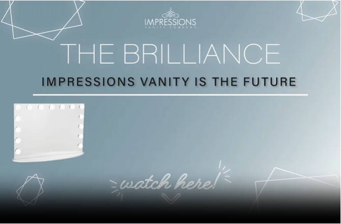 The Brilliance. Impressions vanity is the future