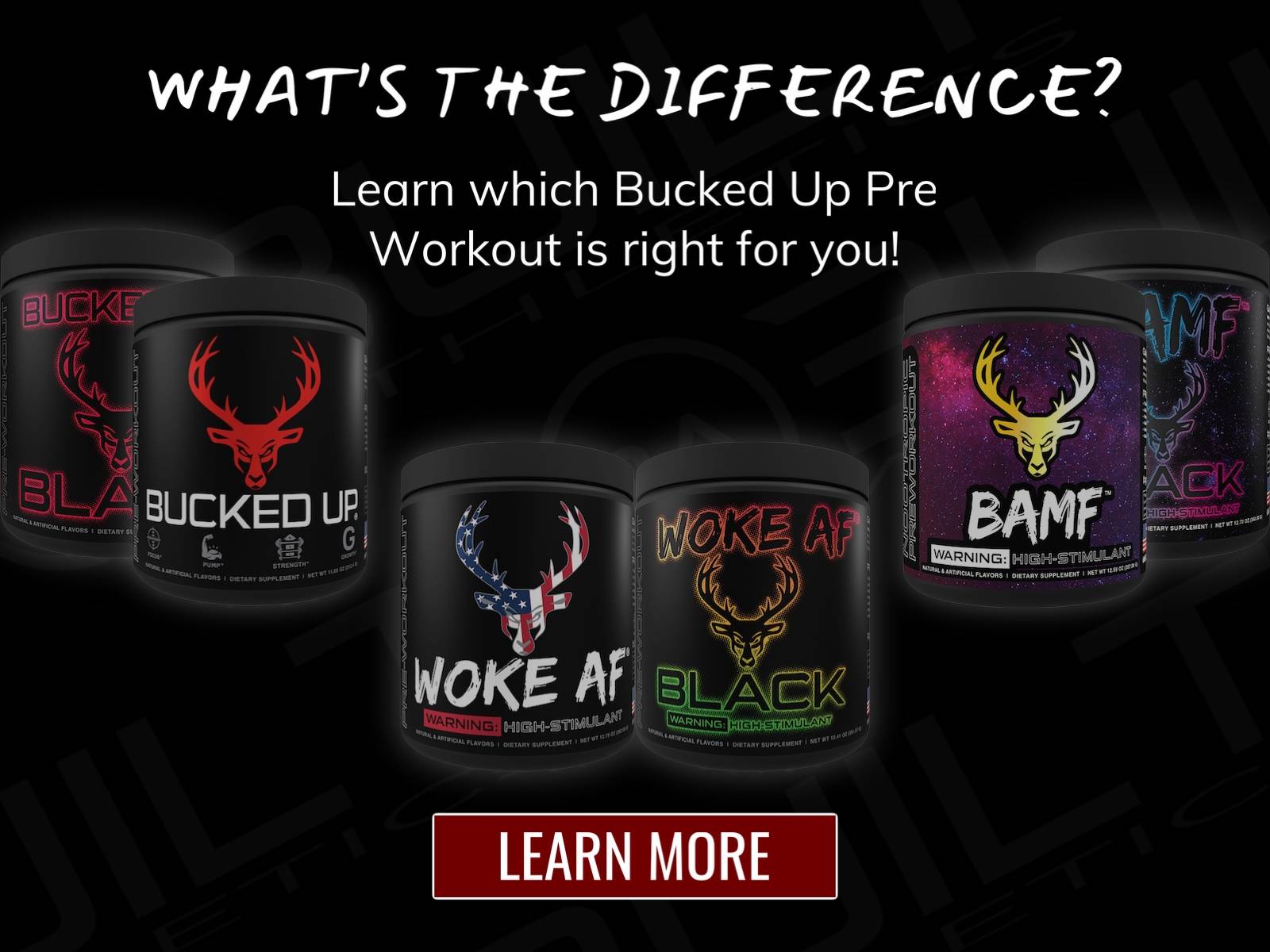 the differences between bucked up pre workouts. woke af, bucked up, bamf, and the black series
