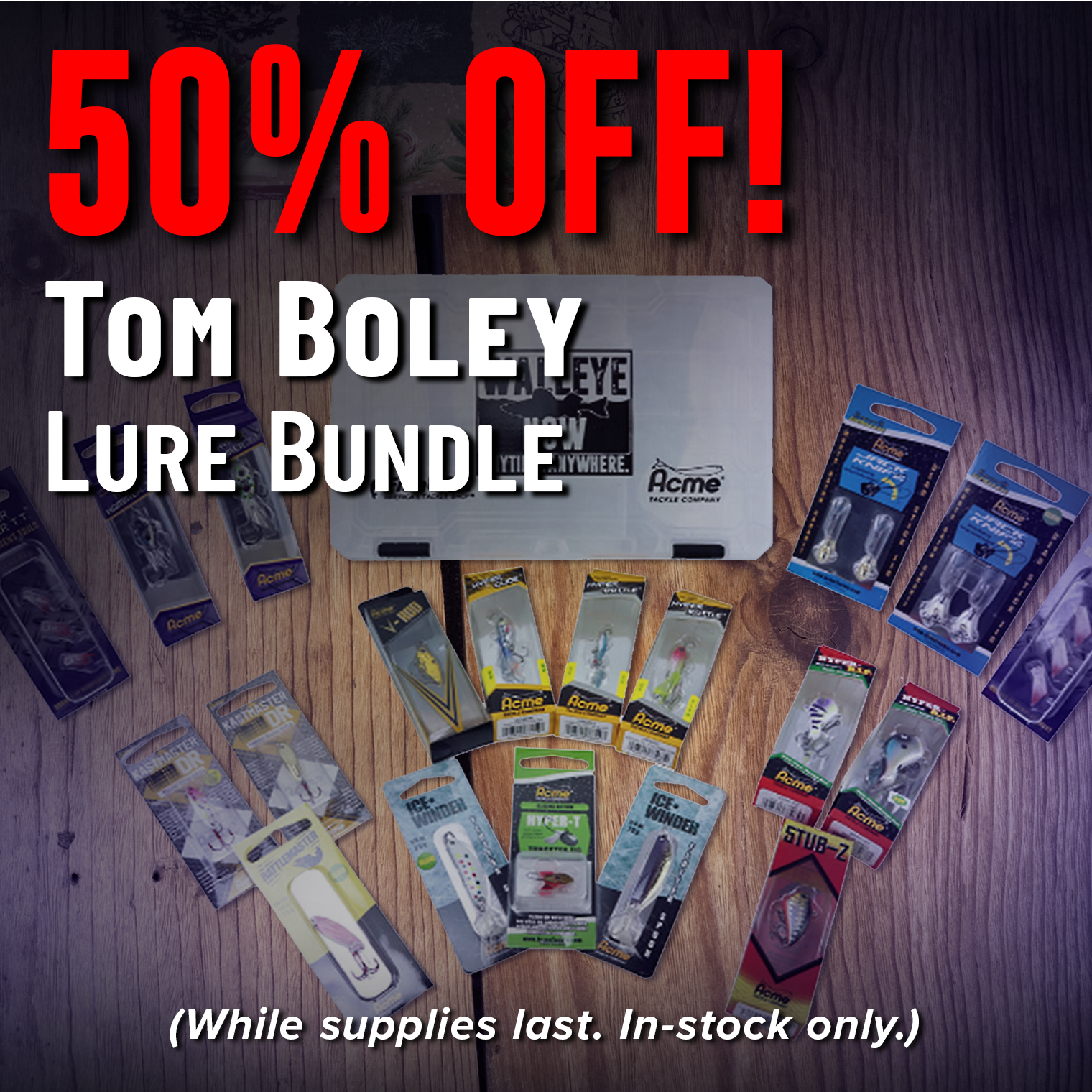 50% Off! Tom Boley Lure Bundle (While supplies last. In-stock only.)