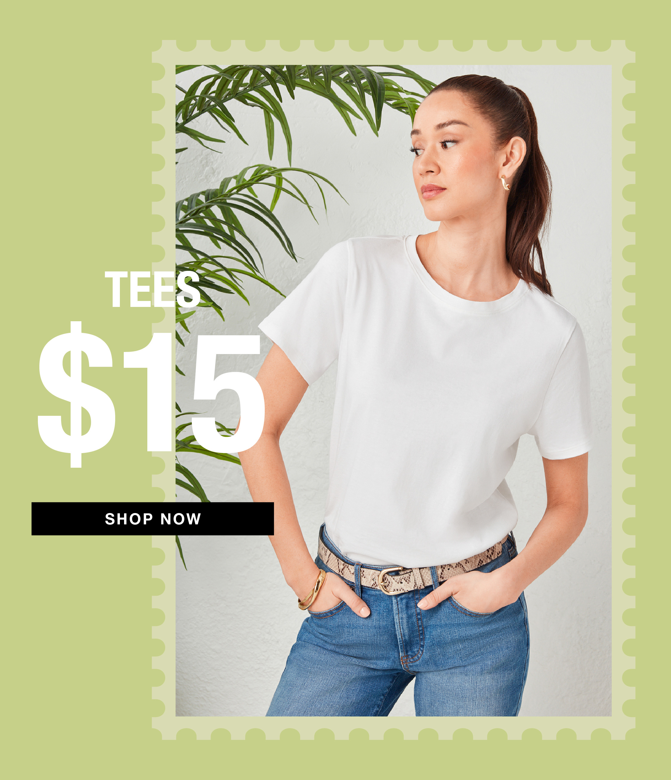 Model wearing a white t-shirt, promoting $15 tees. Shop now.