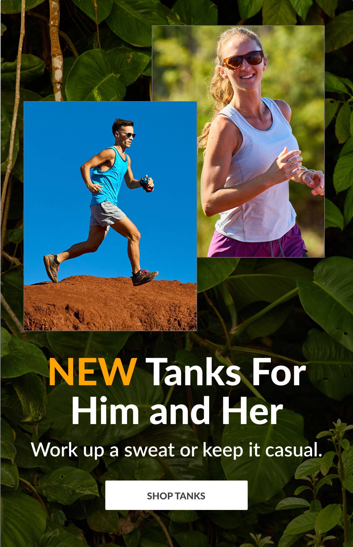 NEW Tanks for Him and Her - Work up a sweat or keep it casual - Shop Tanks