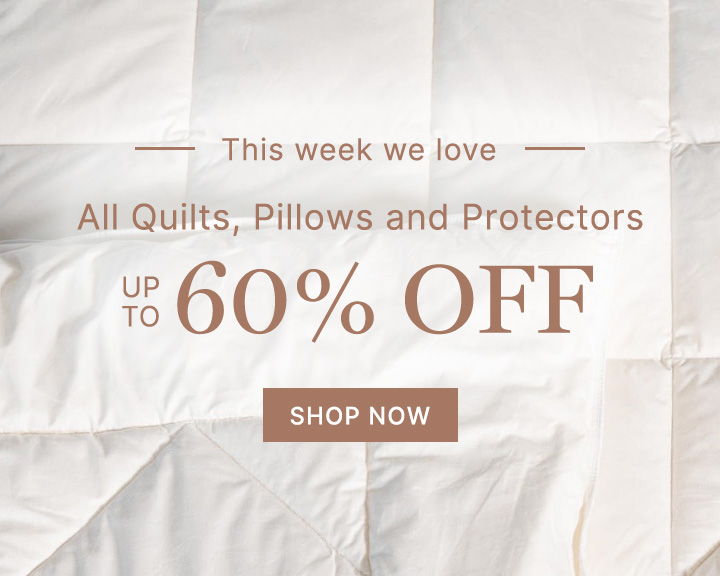 All Quilts, Pillows and Protectors Up To 60% Off