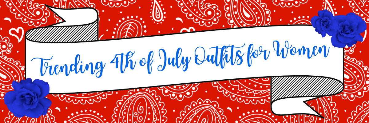 Trending 4th of July Outfits for Women