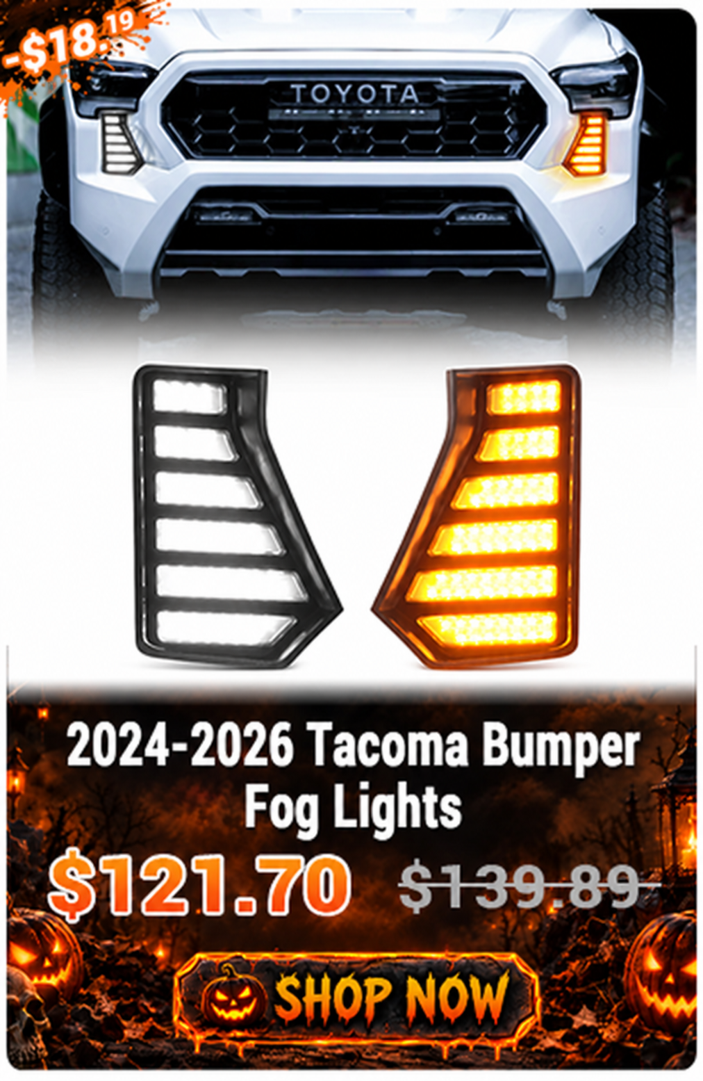 2024-2026 Tacoma Bumper Fog Lights. Promotional price $121.70, originally $139.89. Use code HW13.
