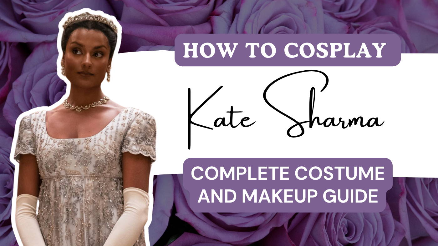 How to Cosplay Kate Sharma from Bridgerton | EyeCandys Cosplay Guide