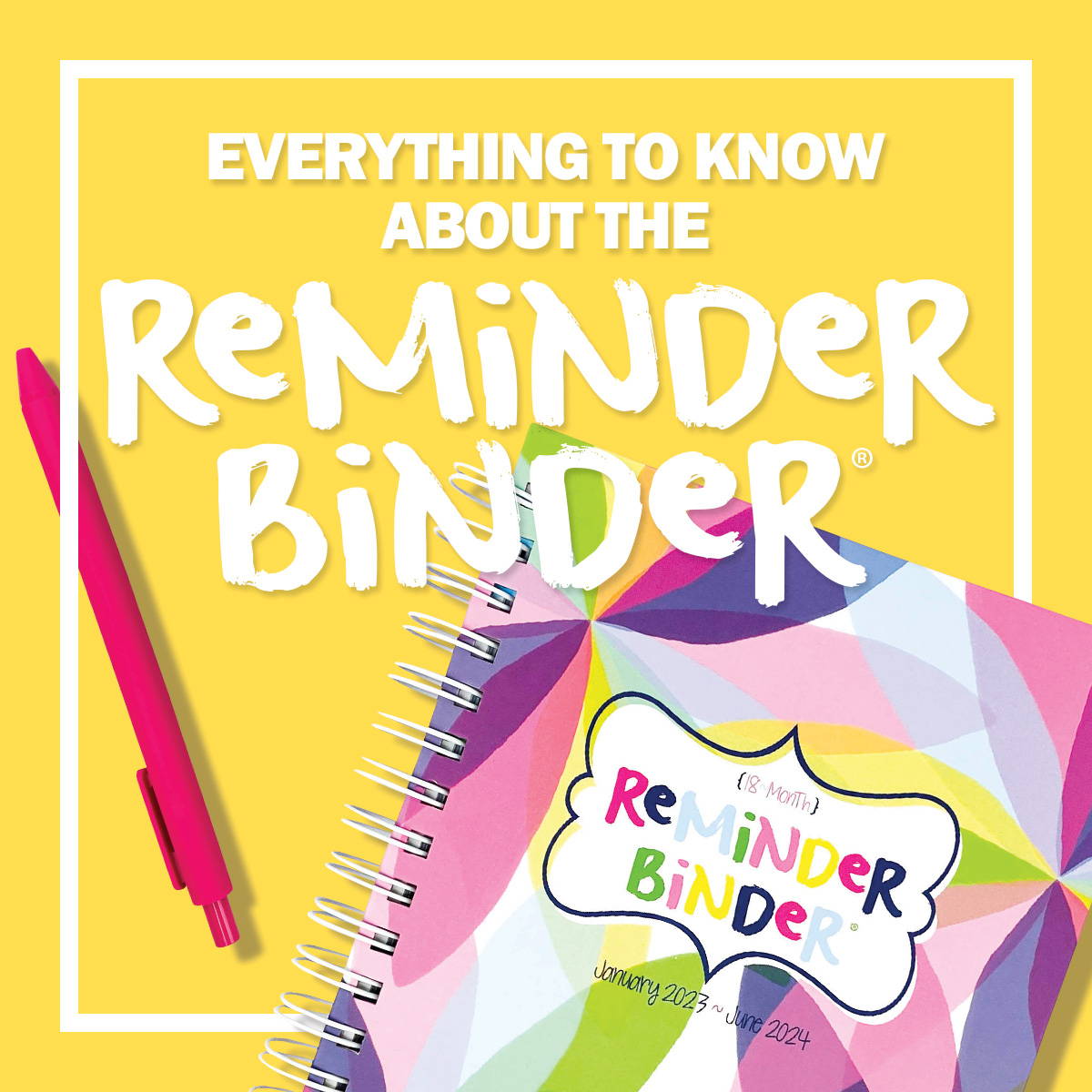 Learn About the January 2023 Edition of the Reminder Binder®