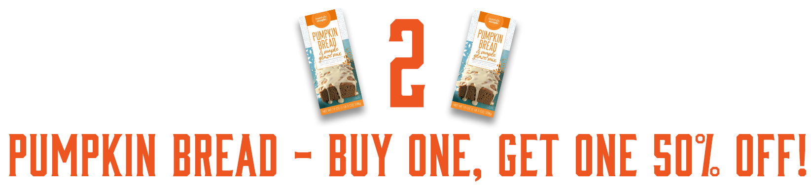 Shop Pumpkin Bread & Maple Glaze Mix, buy one and get one 50% off