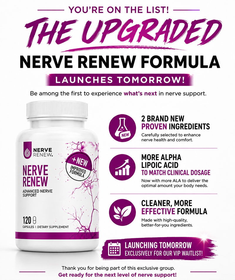 You're on the waitlist for the upgraded Nerve Renew formula launch!