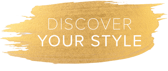 Discover your style