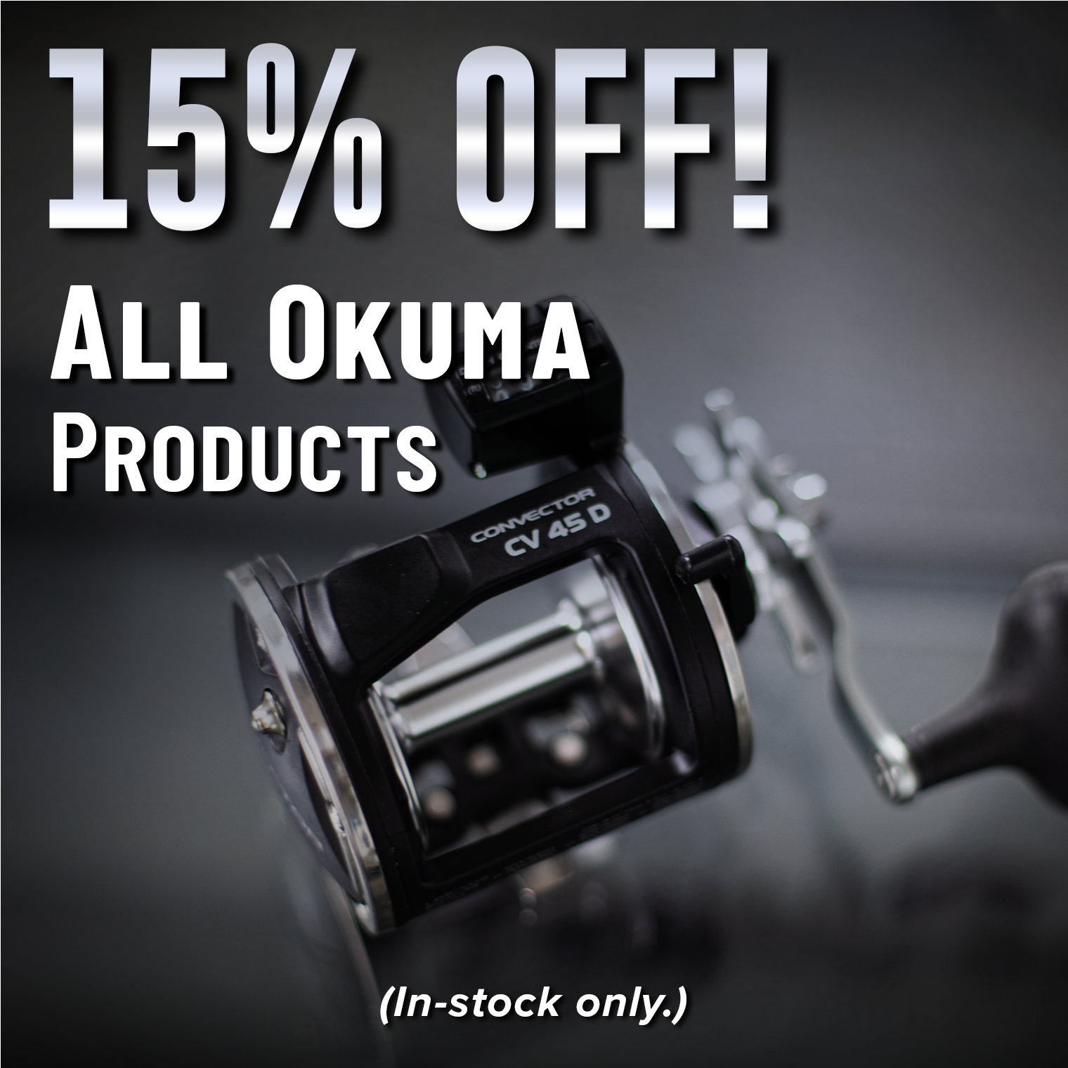 15% Off! All Okuma Products