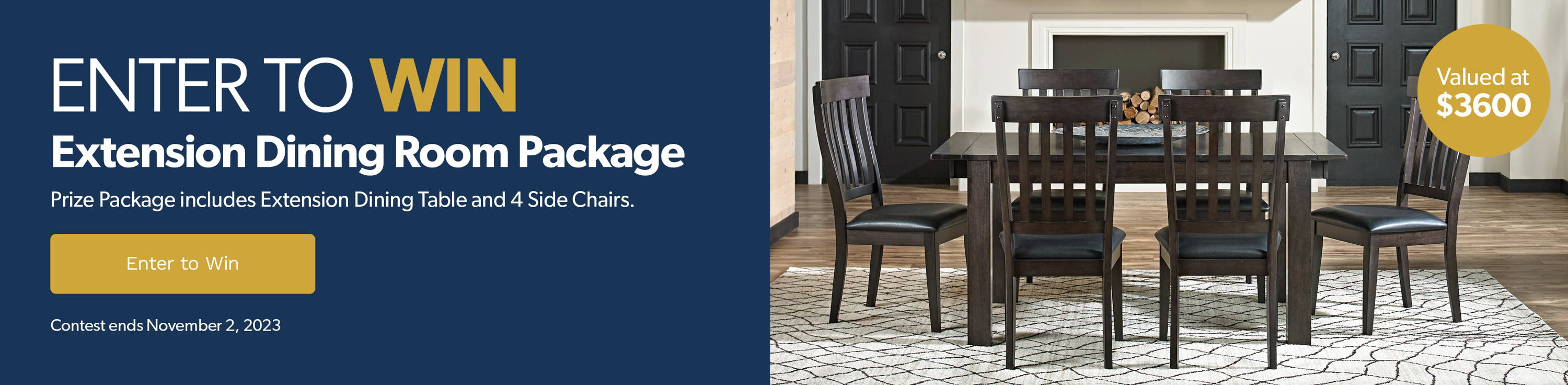 Enter to Win Extension Dining Room Package*