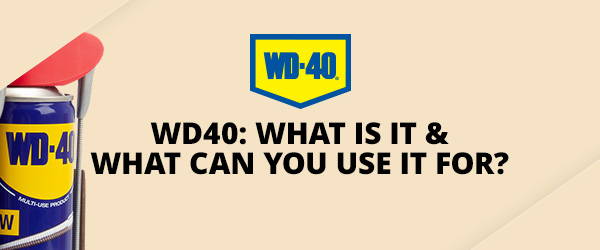 WD40: What is it and what can you use it for?