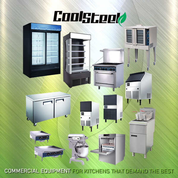 CoolSteel - COMMERCIAL EQUIPMENT FOR KITCHENS THAT DEMAND THE BEST