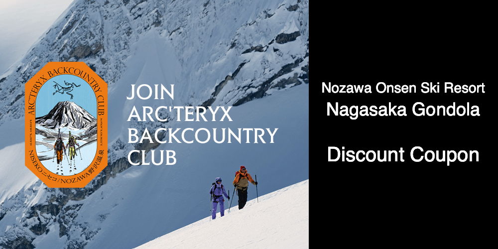 Join Arc'teryx Backcountry Club discount coupon for Nagasaka Gondola at Naeba Ski Resort.