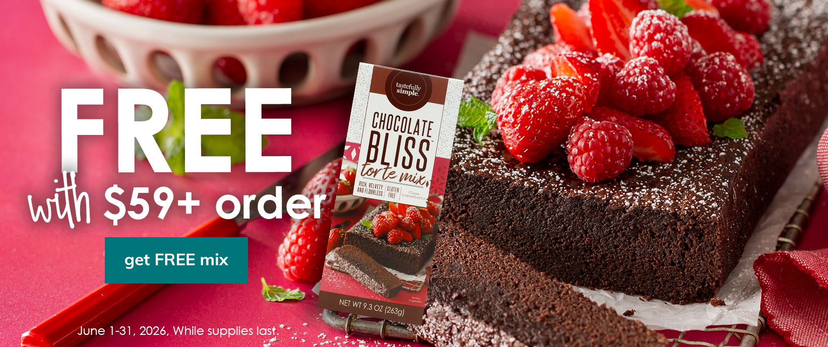 get a free Chocolate Bliss™ Torte Mix with a $59+ purchase by using code BLISS